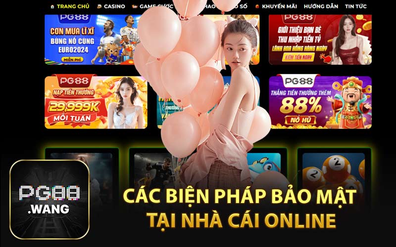 Các Biện Pháp Bảo Mật Tại Nhà Cái Online