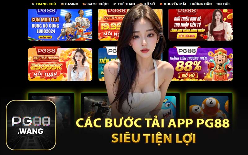 Các Bước Tải App PG88 Siêu Tiện Lợi