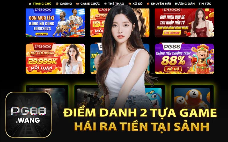 Điểm Danh 2 Tựa Game Hái Ra Tiền Tại Sảnh